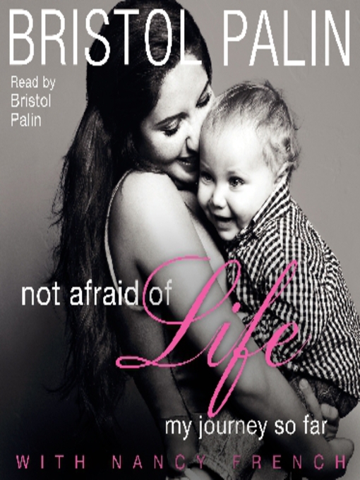 Title details for Not Afraid of Life by Bristol Palin - Available